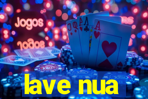 lave nua